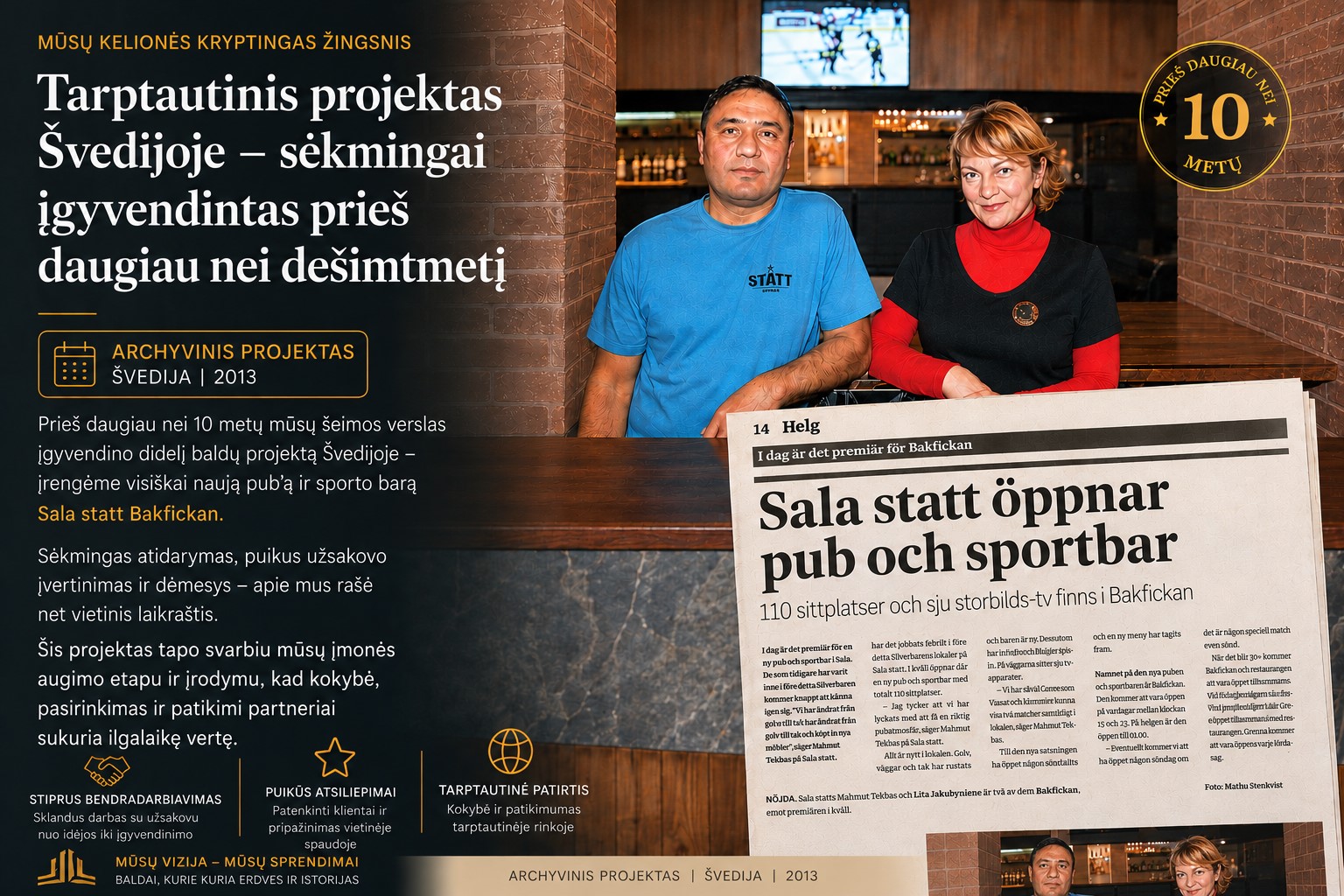 Daugiau nei 10 metų pasitikėjimo Švedijoje